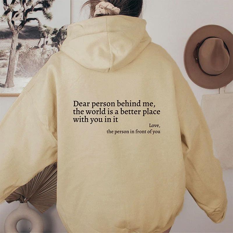 Dear Person Behind Me,the World Is A Better Place,with You In It,love,the Person In Front Of You,Women's Plush Letter Printed Kangaroo Pocket Drawstring Printed Hoodie Unisex Trendy Hoodies - fadidesign