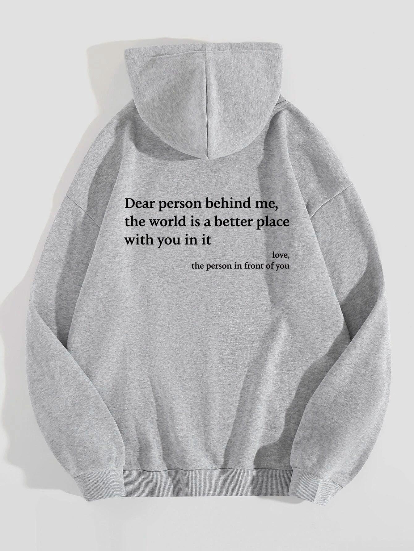 Dear Person Behind Me,the World Is A Better Place,with You In It,love,the Person In Front Of You,Women's Plush Letter Printed Kangaroo Pocket Drawstring Printed Hoodie Unisex Trendy Hoodies - fadidesign