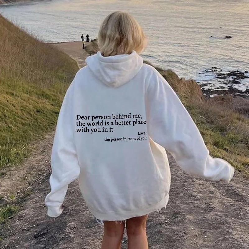 Dear Person Behind Me,the World Is A Better Place,with You In It,love,the Person In Front Of You,Women's Plush Letter Printed Kangaroo Pocket Drawstring Printed Hoodie Unisex Trendy Hoodies - fadidesign